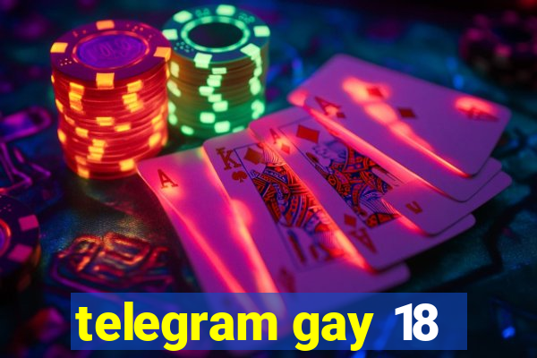 telegram gay 18